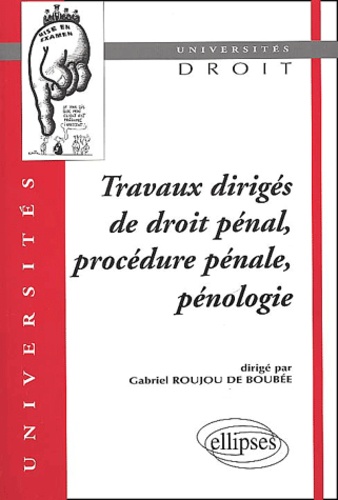 de Roujou et Viridian Fernandez - Travaux Diriges De Droit Penal, Procedure Penale, Penologie.