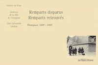 Remparts disparus, remparts retrouvés