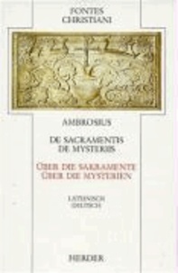 De sacramentis / De mysteriis. Über die Sakramente / Über die Mysterien.