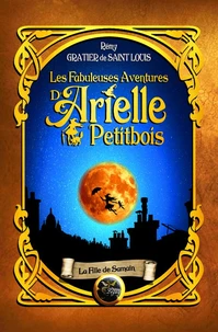 Les fabuleuses aventures d'Arielle Petitbois - 1 La fille de Samain