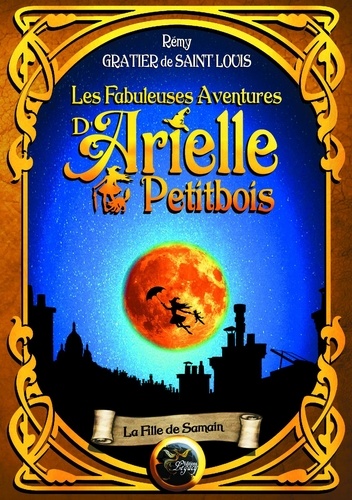 Les fabuleuses aventures d'Arielle Petitbois - 1 La fille de Samain