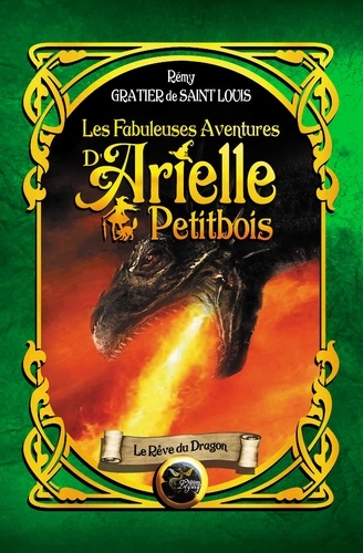 Les fabuleuses aventures d'Arielle Petitbois - 2 Le rêve du dragon