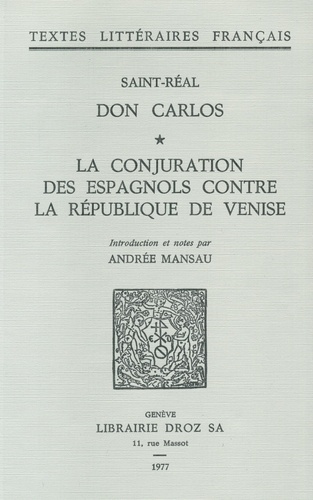 Don Carlos. La Conjuration des Espagnols contre la République de Venise