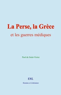 La Perse, la Grèce, et les guerres médiques