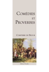 De segur Comtesse - Comédies et Proverbes.