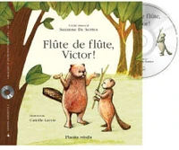 Flûte de flûte, Victor !