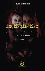 InqEnqIncEnc – Les Inquiétantes Enquêtes d’Incoming Encounters S.01 – ép.11
