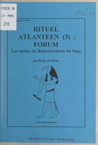 Rituel atlantéen : Forum (3). Les modes de raisonnement du sage