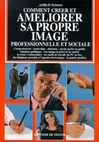 Comment créer et améliorer sa propre image professionnelle et sociale