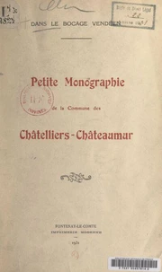 Petite monographie de la commune des Châtelliers-Châteaumur, dans le bocage vendéen