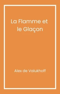 La Flamme et le Glaçon