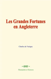 Les Grandes Fortunes en Angleterre