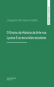 O Ensino da Historia da Arte nos Lyceus E as excursões escolares