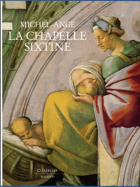 Michel-Ange, la chapelle Sixtine