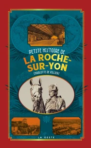 Petite histoire de la roche-sur-yon (poche - relie) coll. baroque (bp)