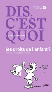 Dis, c'est quoi les droits de l'enfant ?