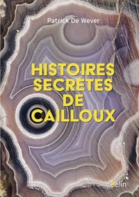 Histoires secrètes de cailloux