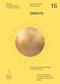 Lire des livres populaires en ligne gratuitement sans t&eacute;l&eacute;chargement Zang fu  - Cahier clinique d'acupuncture par De wurstemberger bernard Dr, Cygler bernard Dr