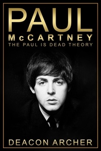  Deacon Archer - PAUL McCARTNEY - The Paul Is Dead Theory.