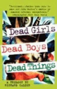 Dead Girls, Dead Boys, Dead Things.
