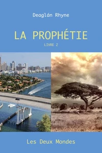 La Prophétie Livre 2