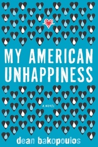 Dean Bakopoulos - My American Unhappiness.