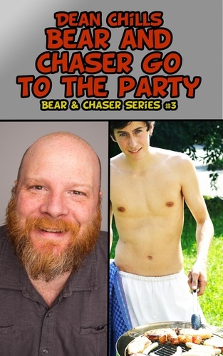  Dean Chills - Bear and Chaser Go to the Party - Bear and Chaser, #3.