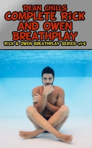  Dean Chills - Complete Rick and Owen Breathplay - Rick and Owen Breathplay.