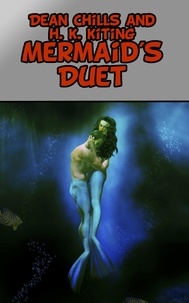  Dean Chills et  H. K. Kiting - Mermaid's Duet.
