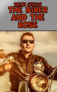  Dean Chills - The Biker and the Rose.