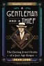 Dean Jobb - A Gentleman and a Thief - The Daring Jewel Heists of a Jazz Age Rogue.