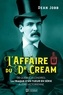 Dean Jobb - L'affaire du Dr Cream - De Québec à Londres: la traque d'un tueur en série à l'ère victorienne.