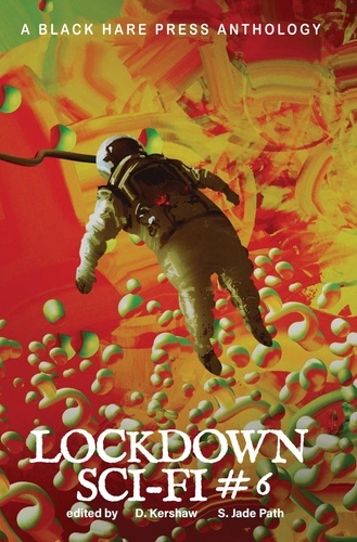  Dean Kershaw et  Various authors - SCI-FI #6: Lockdown Science Fiction Adventures - Lockdown, #26.