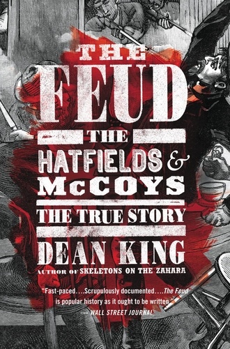The Feud. The Hatfields and McCoys: The True Story
