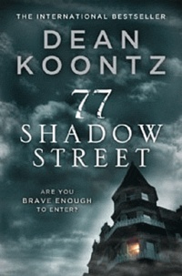 Dean Koontz - 77 Shadow Street.