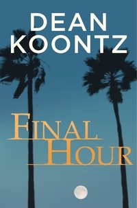 Dean Koontz - Final Hour (A Novella).