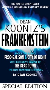 Dean Koontz - Frankenstein Special Edition: Prodigal Son and City of Night.