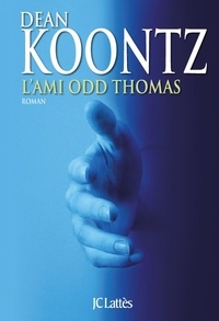 Dean Koontz - L'ami Odd Thomas.
