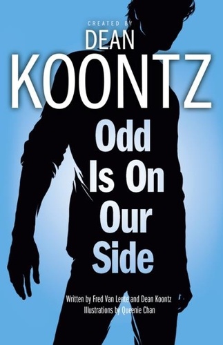 Dean Koontz et Fred Van Lente - Odd is on Our Side (Odd Thomas graphic novel).