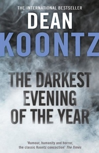 Dean Koontz - The Darkest Evening of the Year.