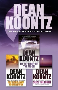 Dean Koontz - The Dean Koontz Collection - Three spell-binding thrillers.