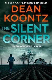 Dean Koontz - The Silent Corner.