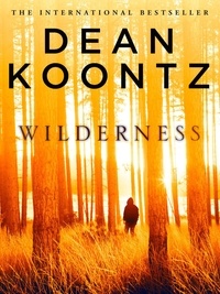 Dean Koontz - Wilderness - A short story.