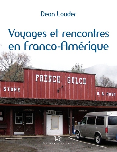 Dean Louder - Voyages et rencontres en franco-amerique.