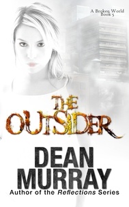  Dean Murray - The Outsider: A Broken World Book 5 - A Broken World, #5.