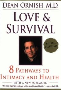 Dean Ornish - Love and Survival - Healing Power of Intimacy, The.