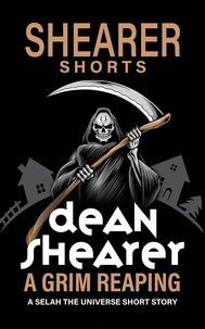  Dean Shearer - A Grim Reaping - Selah, the Universe, #2.