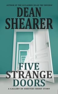 Dean Shearer - Five Strange Doors: A Gallery of Oddities Collection.