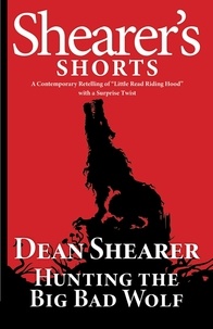  Dean Shearer - Hunting the Big Bad Wolf: A Short Story.