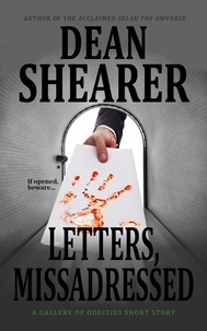  Dean Shearer - Letters, Misaddressed: A Gallery of Oddities Short Story.